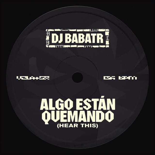 Algo Estan Quemando (Hear This)