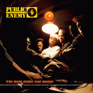 Yo! Bum Rush the Show by Public Enemy