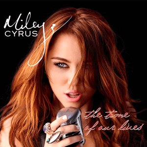 The Time of Our Lives by Miley Cyrus