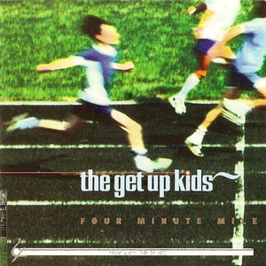 Four Minute Mile by The Get Up Kids