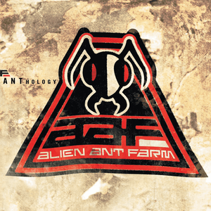 Anthology by Alien Ant Farm