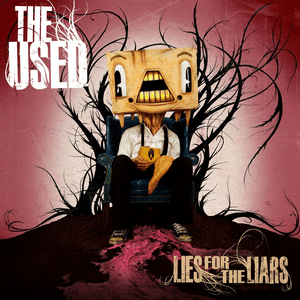 Lies for the Liars by The Used