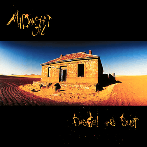 Diesel and Dust by Midnight Oil
