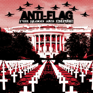For Blood and Empire by Anti-Flag