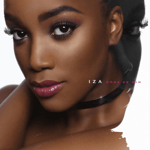 Dona de Mim by IZA