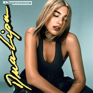 Don't Start Now by Dua Lipa