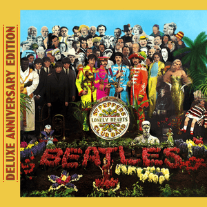 Sgt. Pepper's Lonely Hearts Club Band (Deluxe Anniversary Edition) by The Beatles