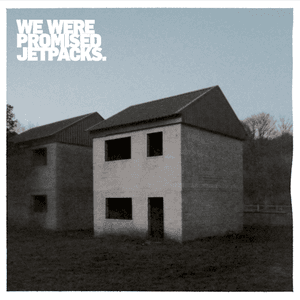 These Four Walls by We Were Promised Jetpacks