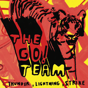 Thunder, Lightning, Strike by The Go! Team