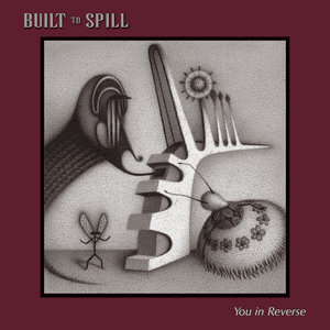 You in Reverse by Built to Spill