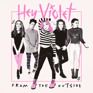 From the Outside by Hey Violet