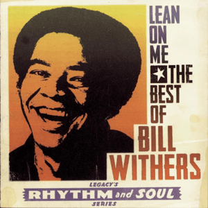 Lean on Me: The Best of Bill Withers by Bill Withers