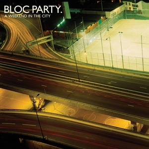 A Weekend In the City by Bloc Party