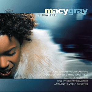 On How Life Is by Macy Gray