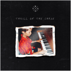 Thrill Of The Chase by Kygo