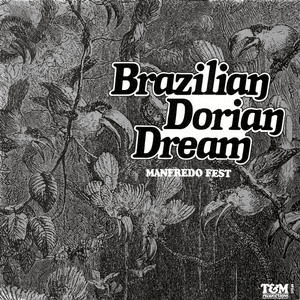 Brazilian Dorian Dream by Manfredo Fest