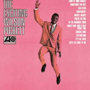 The Exciting Wilson Pickett by Wilson Pickett
