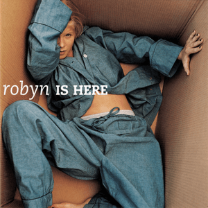 Robyn Is Here by Robyn
