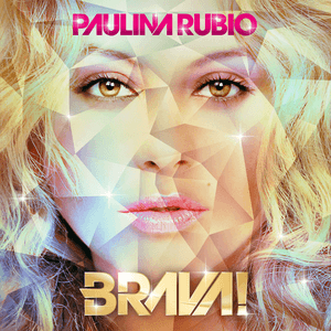 Brava! by Paulina Rubio
